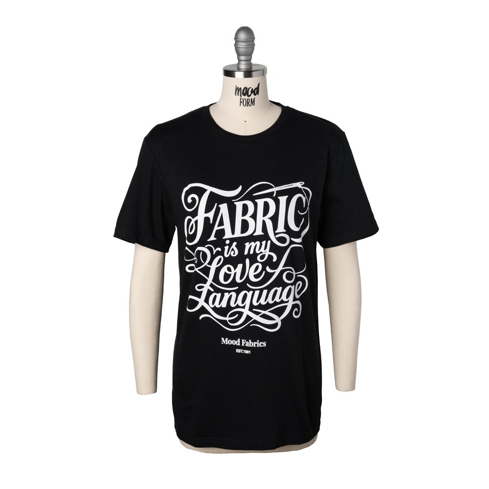 Mood T-Shirt - Unisex Crew Neck - Black Fabric is My Love Language - Full Mood T-Shirt - Unisex Crew Neck - Black Fabric is My Love Language - Full