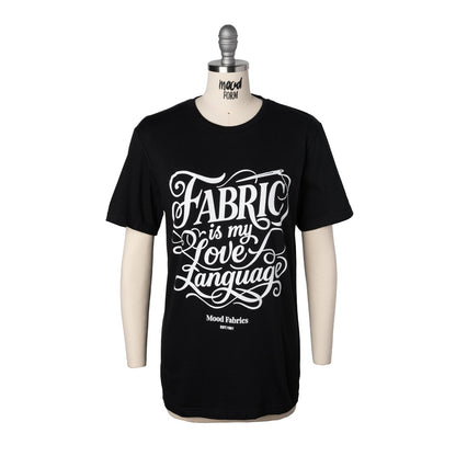 Mood T-Shirt - Unisex Crew Neck - Black Fabric is My Love Language